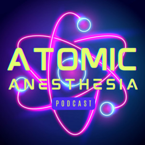 Atomic Anesthesia podcast